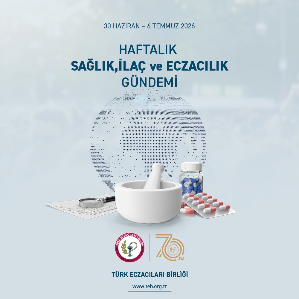 Haftalık Sağlık İlaç ve Eczacılık Gündemi